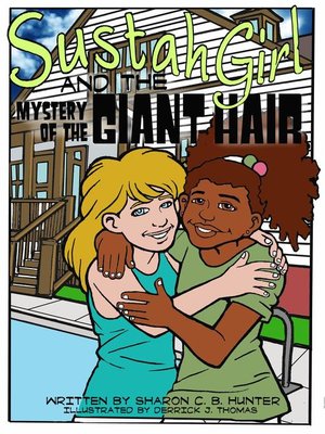 cover image of Sustahgirl and the Mystery of the Giant Hair